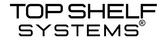 TOP SHELF SYSTEMS